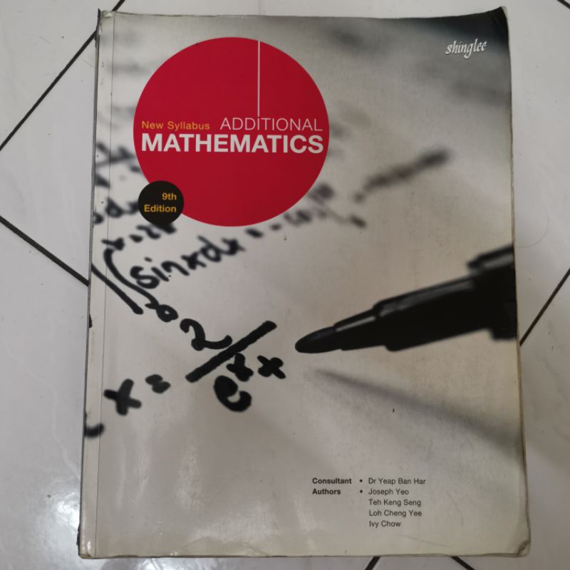 Singapore Shinglee New Syllabus Additional Mathematics Textbook