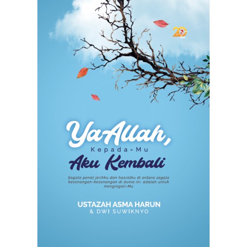 Kembara Menuju Allah Ya Allah Kepada Mu Aku Kembali Ustazah Asma