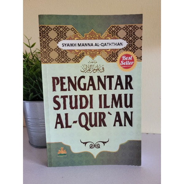 Pengantar Studi Ilmu Al Quran Mabahits Fi Ulum Al Quran Soft Cover