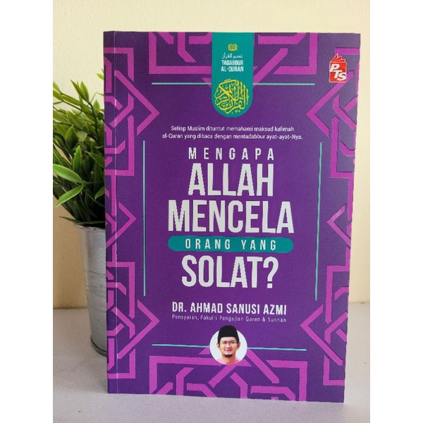 Mengapa Allah Mencela Orang Yang Solat Dr Ahmad Sanusi Azmi Shopee