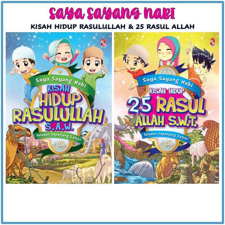 Saya Sayang Nabi Kisah Hidup Rasulullah S A W Kisah Hidup Rasul