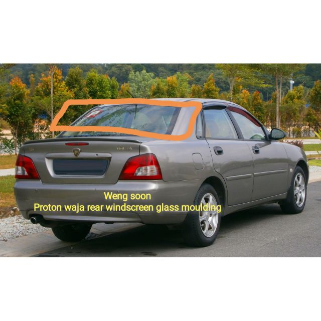 Proton Waja Rear Windscreen Glass Moulding Shopee Malaysia