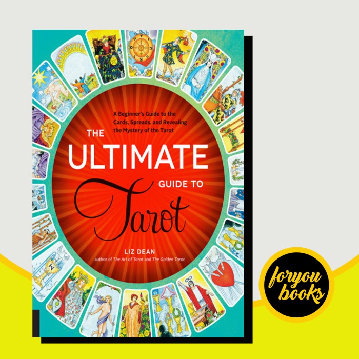 The Ultimate Guide To Tarot A Beginner S Guide To The Cards Spreads