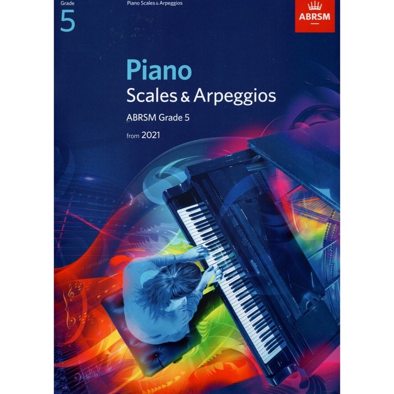 Grade 5 Piano ABRSM Grade 5 Scales Arpeggios ABRSM Grade 5 Piano Exam