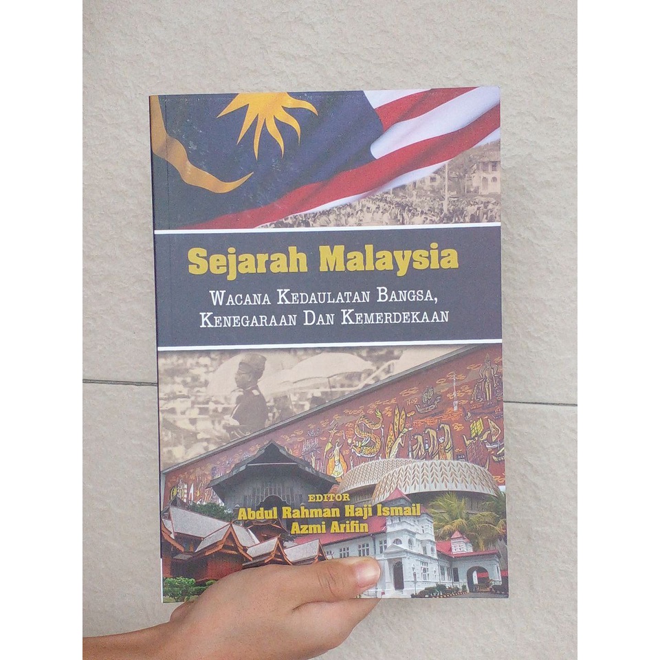 Sejarah Malaysia Wacana Kedaulatan Bangsa Kenegaraan Dan Kemerdekaan