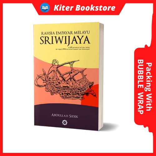 Buku Rahsia Empayar Melayu Sriwijaya Oleh Abdullah Sidek Sejarah Silam