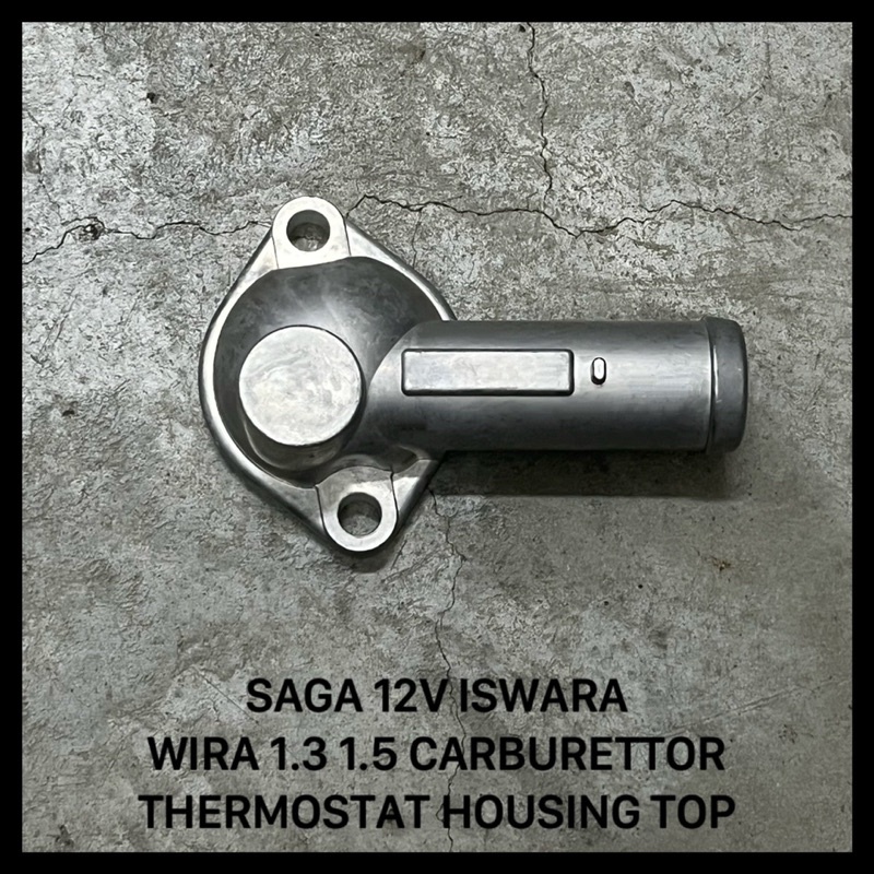 Proton Saga V Iswara Wira Carburettor Thermostat Housing Top