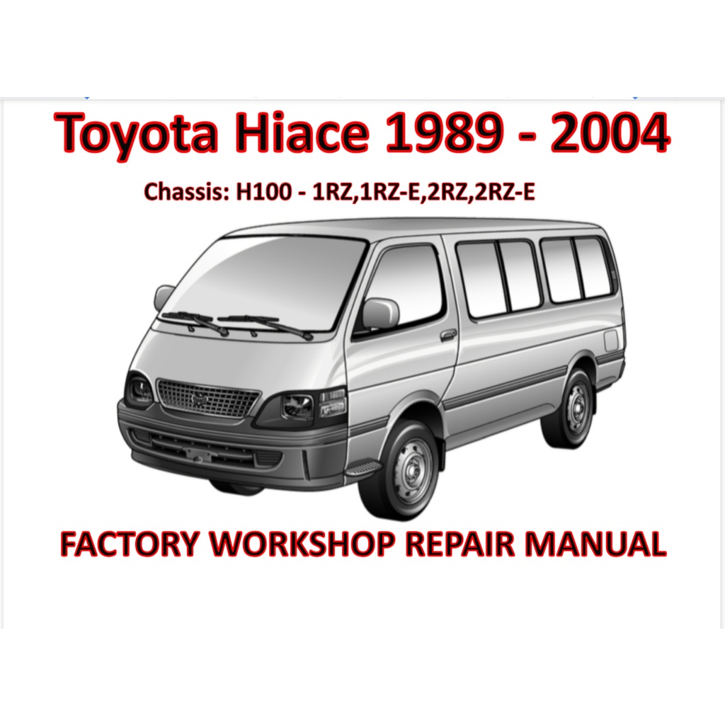 Toyota Hiace H Series Workshop Repair Service Manuals