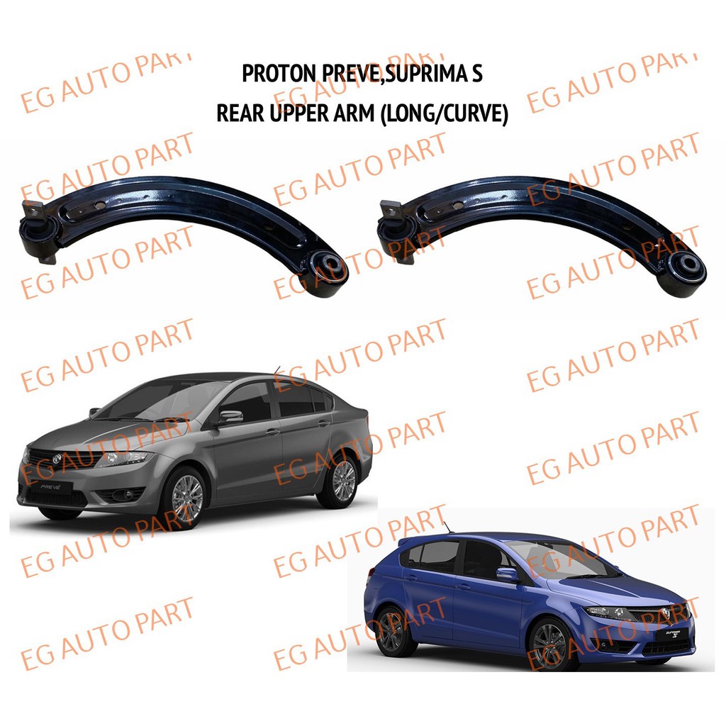 Premium Quality Rear Upper Arm Long Curve Proton Preve Suprima S