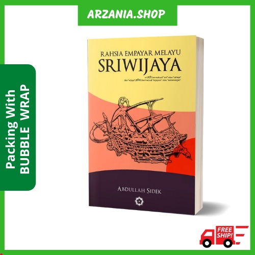 Buku Rahsia Empayar Melayu Sriwijaya Oleh Abdullah Sidek Sejarah Silam