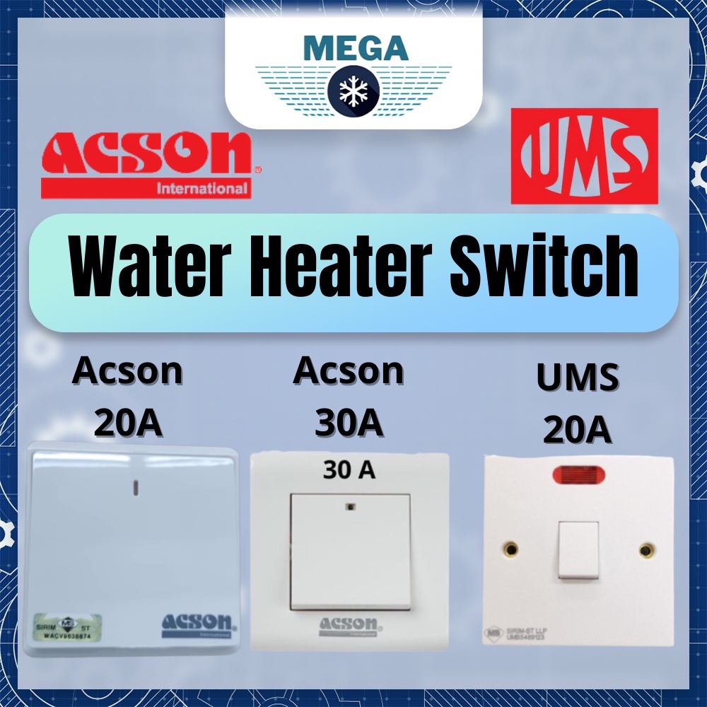 WATER HEATER SWITCH UMS WH220N 20A ACSON 20A 30A Shopee Malaysia