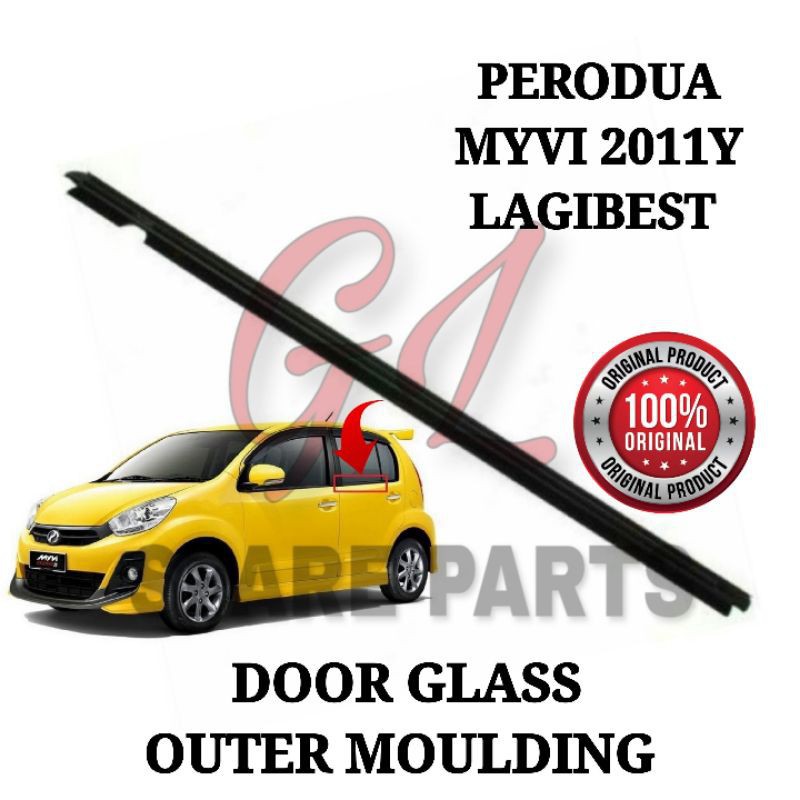 DOOR GLASS OUTER MOULDING ORIGINAL PERODUA MYVI 2011 2017 LAGIBEST ICON