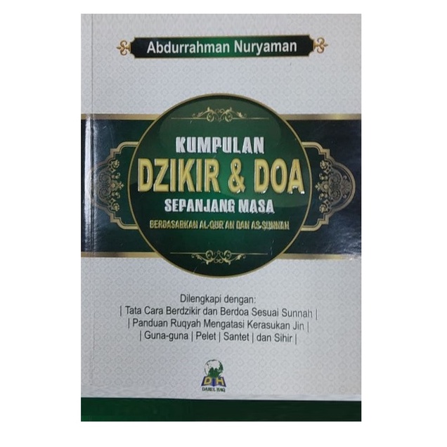 KUMPULAN DZIKIR DOA SEPANJANG MASA BERDASARKAN AL QURAN DAN AS SUNNAH