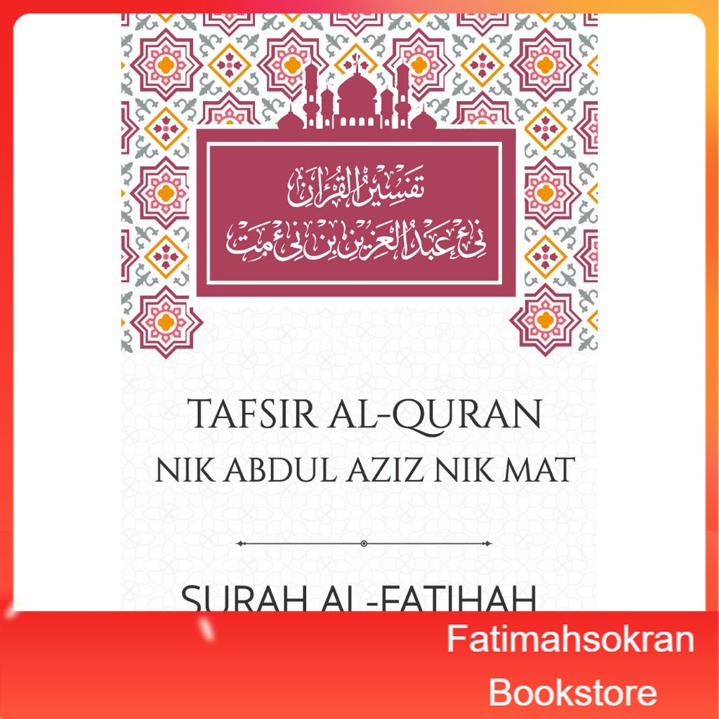 READY STOCK Tafsir Al Quran Nik Abdul Aziz Nik Mat Surah Al Fatihah