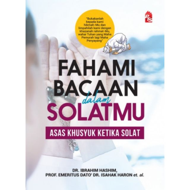 Buku Fahami Bacaan Dalam Solatmu Asas Kusyuk Ketika Solat PTS Amalan