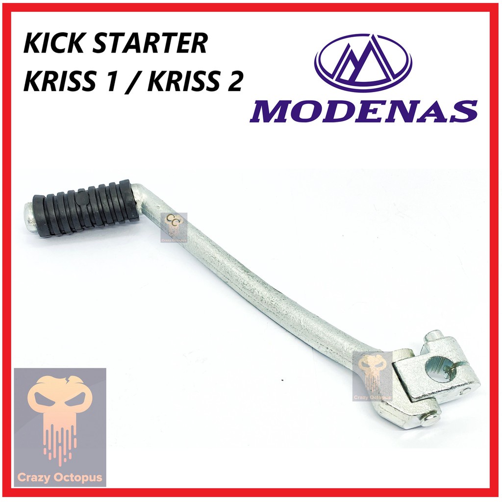 KICK STARTER MODENAS KRISS 1 KRISS 2 KRISS 110 KRISS110 CT110