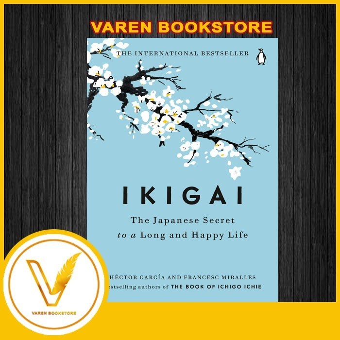 Ikigai The Japanese Secret To A Long And Happy Life By Hector Shopee