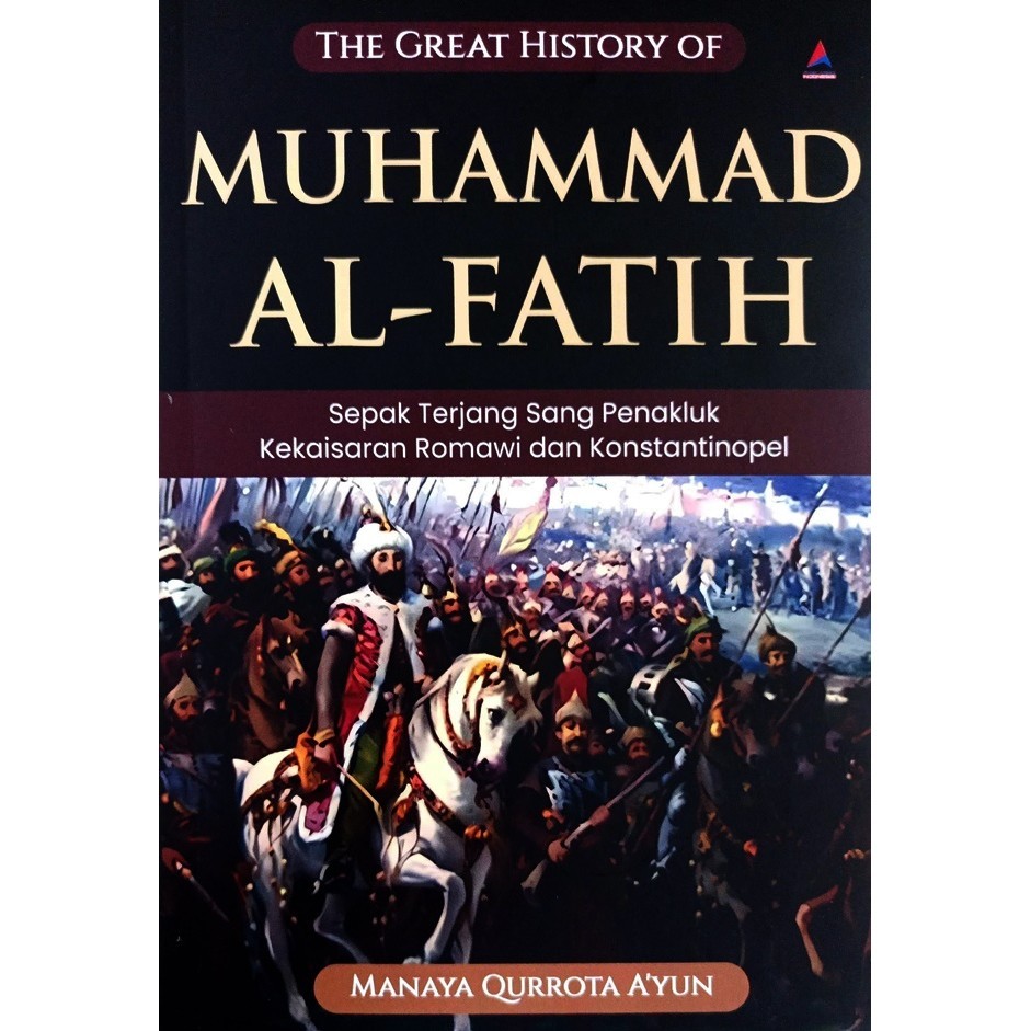 Gramedia The Great History Of Muhammad Al Fatih Terjang Sang