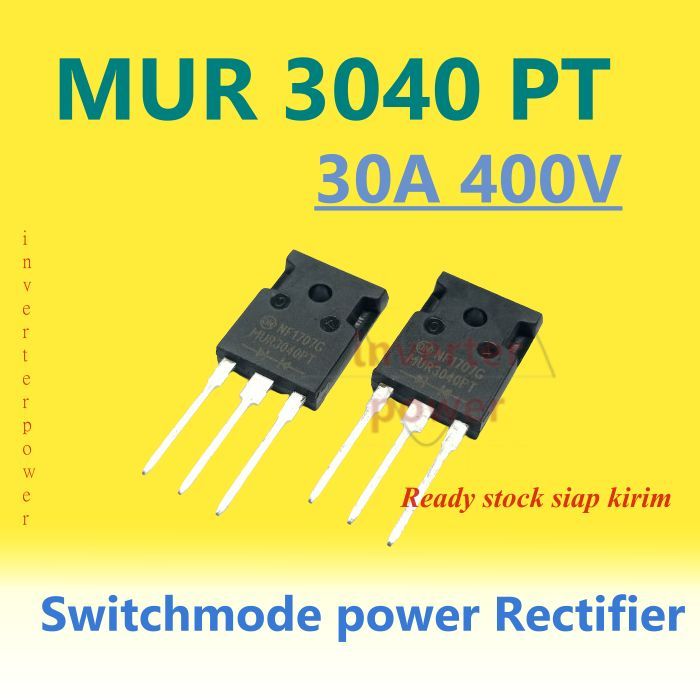 Mur3040pt MUR3040 Nut 3040 PT 30A 400V SWITCHMODE POWER RECTIFIER