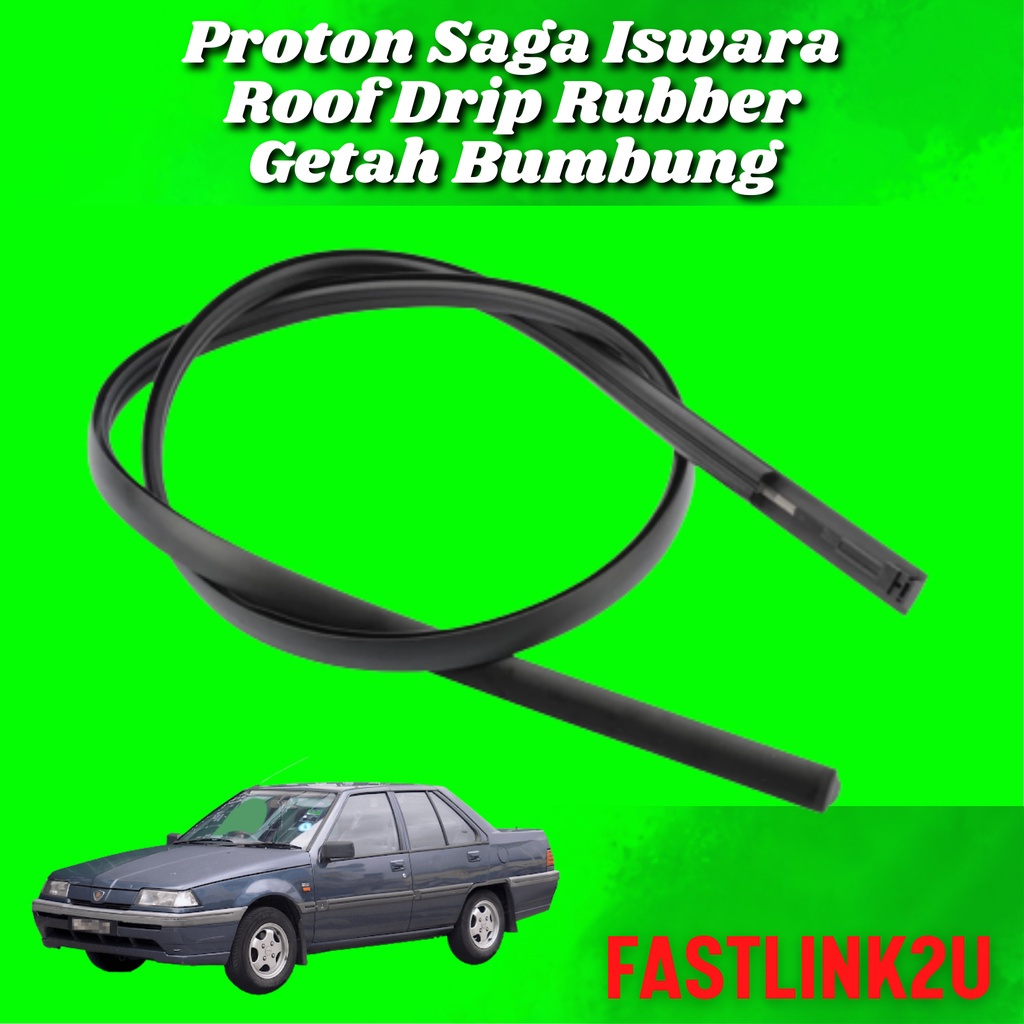 Proton Saga 1985 8V 12V Iswara Roof Drip Wheaterstrip Rubber Getah