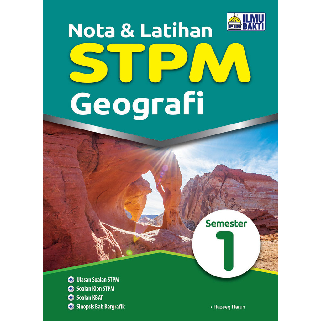 Ilmu Bakti 2024 Nota Latihan STPM Semester 1 Geografi 9786297569598