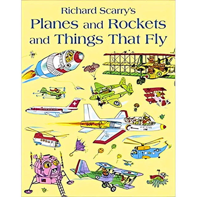 BBW RICHARD SCARRY PLANES AND ROCKETS AND THINGS THAT FLY ISBN