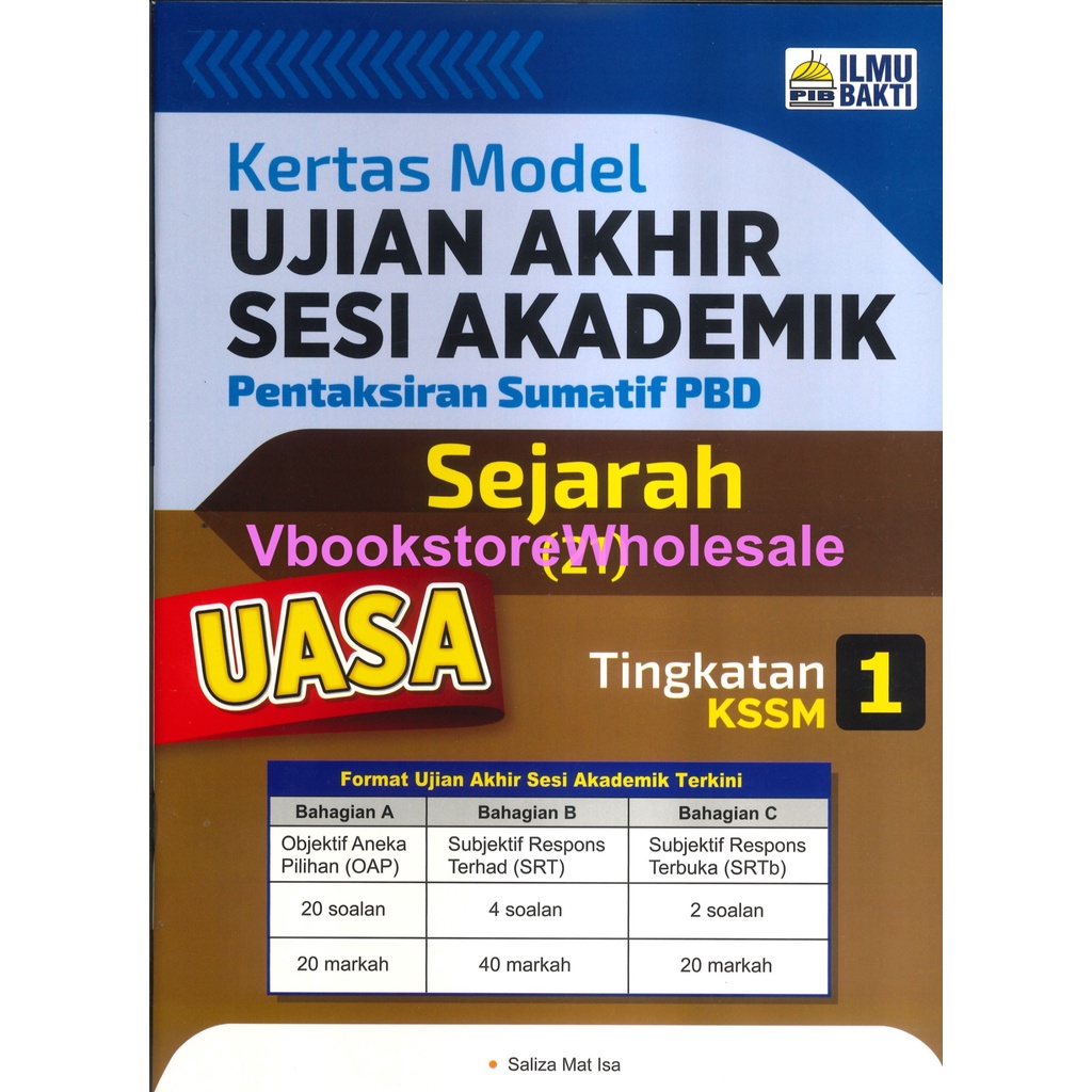 ILMU BAKTI KERTAS MODEL UJIAN AKHIR SESI AKADEMIK SEJARAH TINGKATAN 1