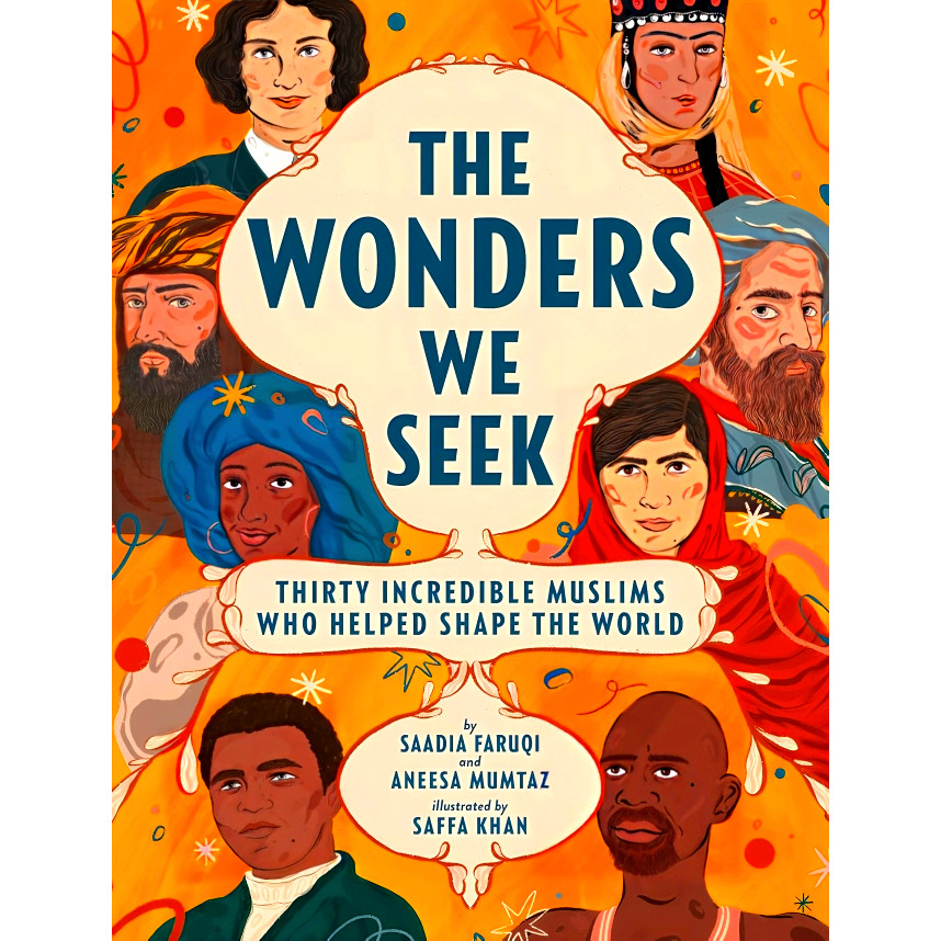 BBW THE WONDERS WE SEEK THIRTY INCREDIBLE MUSLIMS WHO HELPED SHAPE THE WORLD ISBN