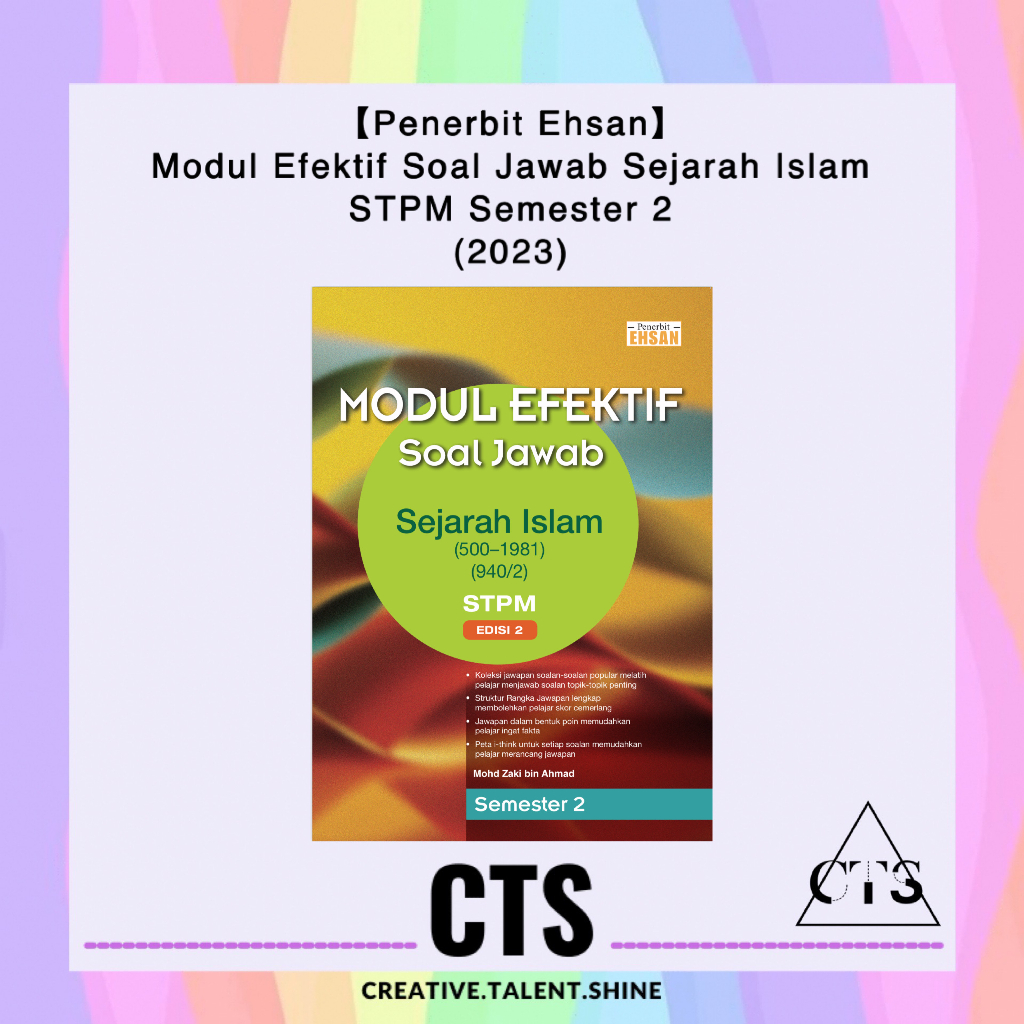 Penerbit EhsanModul Efektif Soal Jawab STPM Sejarah Islam Semester 2