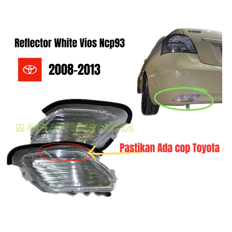 TOYOTA VIOS REAR REFLECTOR LAMP ALBINO NCP93 2008 2013 STOP BRAKE TAIL