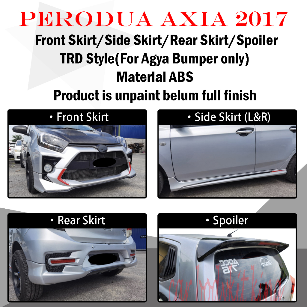 PERODUA AXIA 2017 AYGA TRD STYLE FRONT SKIRT SIDE SKIRT L R REAR SKIRT