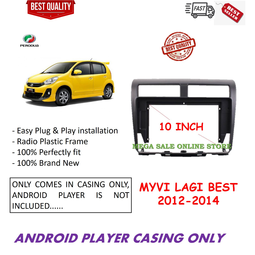 PERODUA MYVI LAGI BEST 2012 2014 10 INCH ANDROID PLAYER CASING