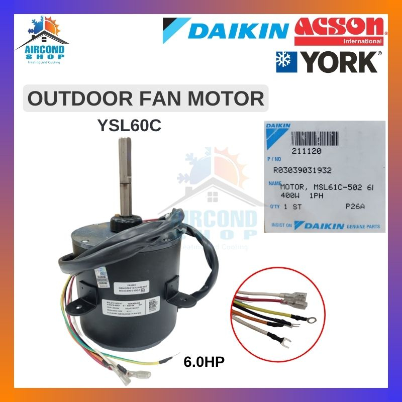 YORK ACSON DAIKIN OUTDOOR FAN MOTOR 6HP R03039031932 YSL60C Shopee