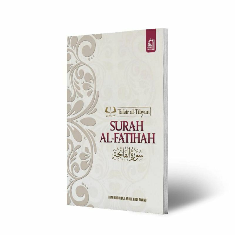 TAFSIR SURAH AL FATIHAH TUAN GURU ABDUL HADI AWANG Shopee Malaysia