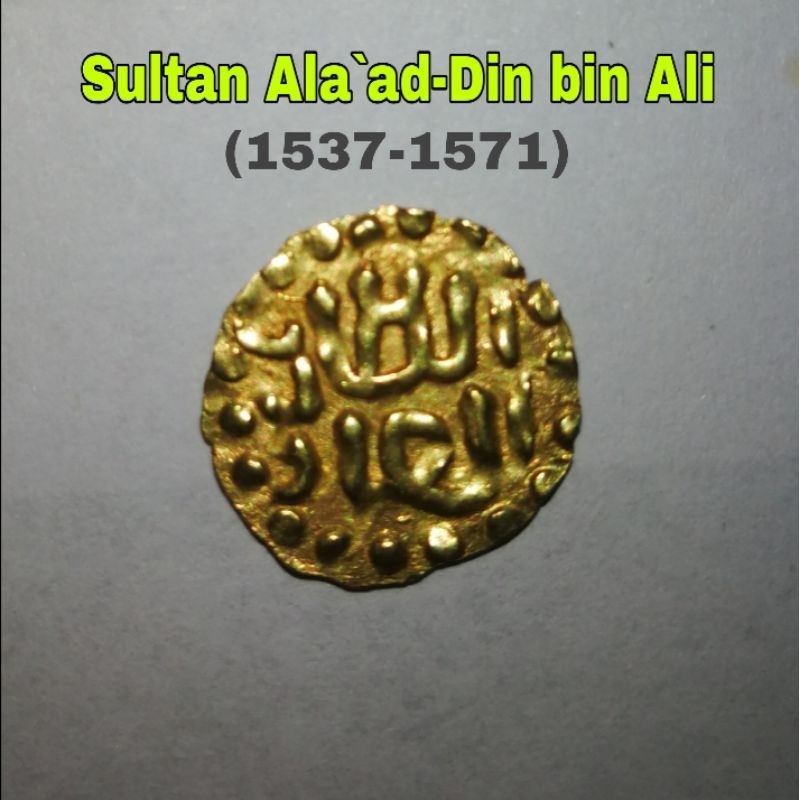 KUPANG EMAS Sultan Ala Ad Din Bin Ali 1537 1571 Kesultanan Acheh Koin