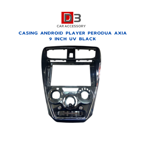 Perodua Axia Android Player Casing Inch Uv Black Build In