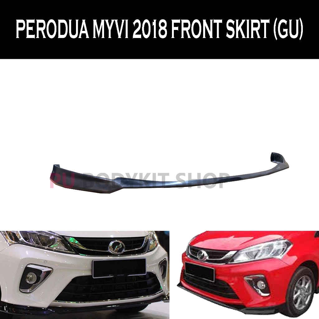 PERODUA MYVI 2018 FRONT SKIRT GEAR UP PU BODYKIT Shopee Malaysia