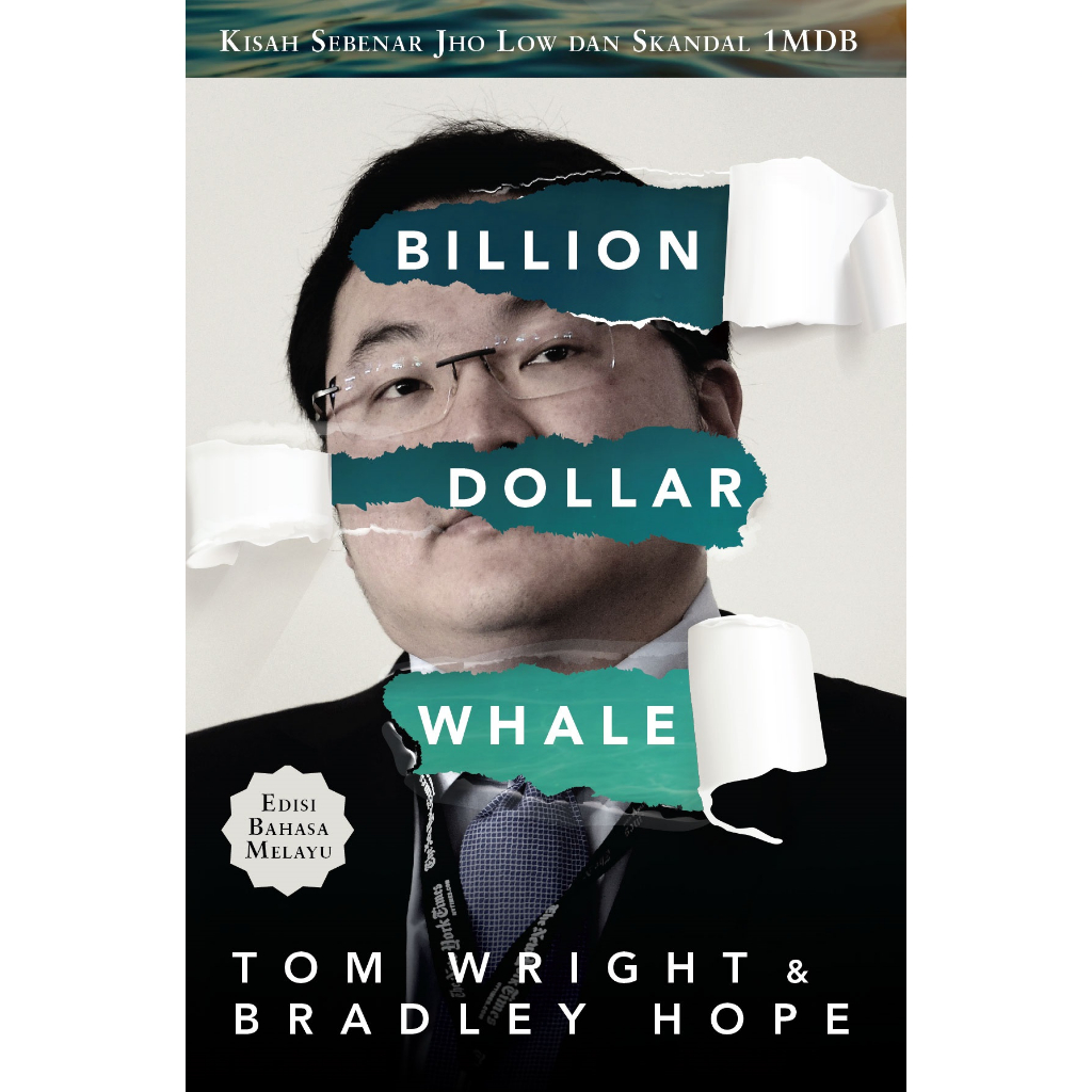 Billion Dollar Whale Kisah Sebenar Jho Low Dan Skandal 1MDB Edisi