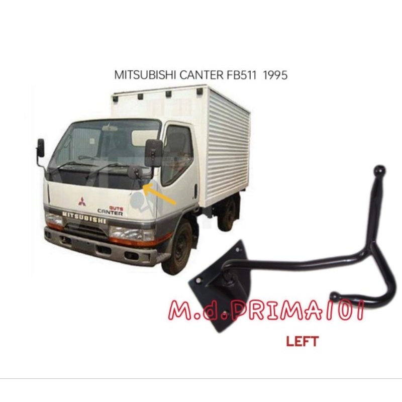 MITSUBISHI CANTER FB511 FE639 1995 MIRROR ARM BRACKET Shopee Malaysia