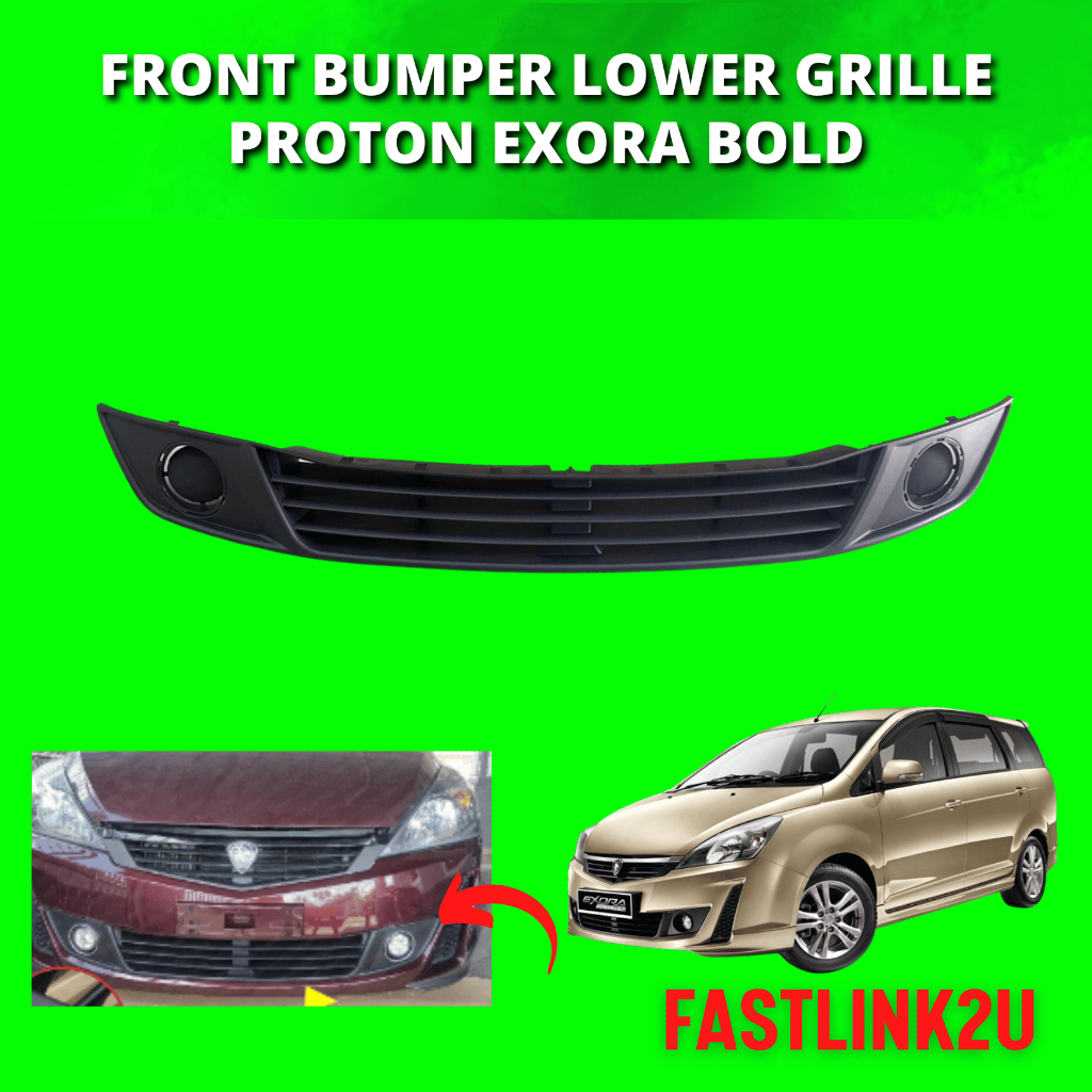 Fastlink Proton Exora Bold Front Bumper Lower Grille New High Quality