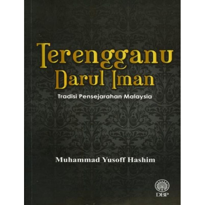 Terengganu Darul Iman Tradisi Pensejarahan Malaysia Shopee Malaysia