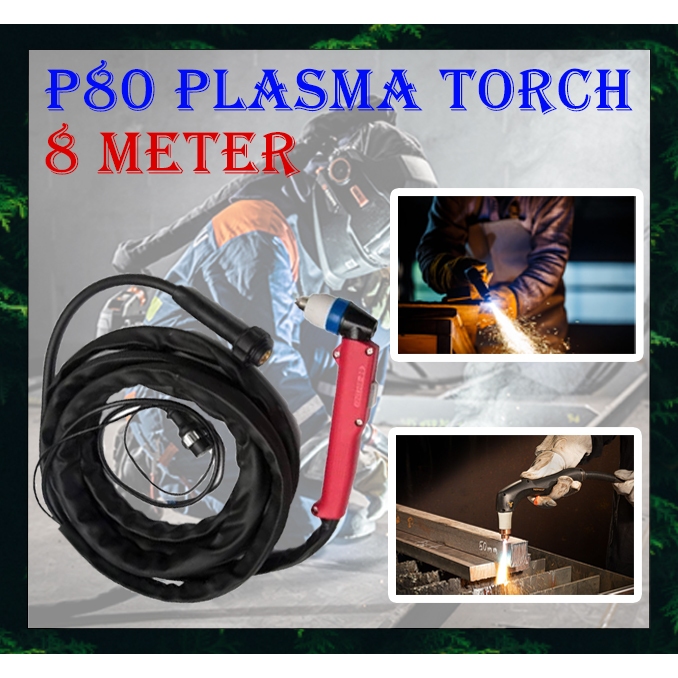 P80 Plasma Cutting Torch 8 Meter Long P80 Torch 8 Meter Hose Shopee