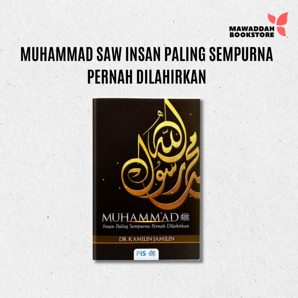 KASI HABIS Buku Muhammad SAW Insan Paling Sempurna Pernah Dilahirkan