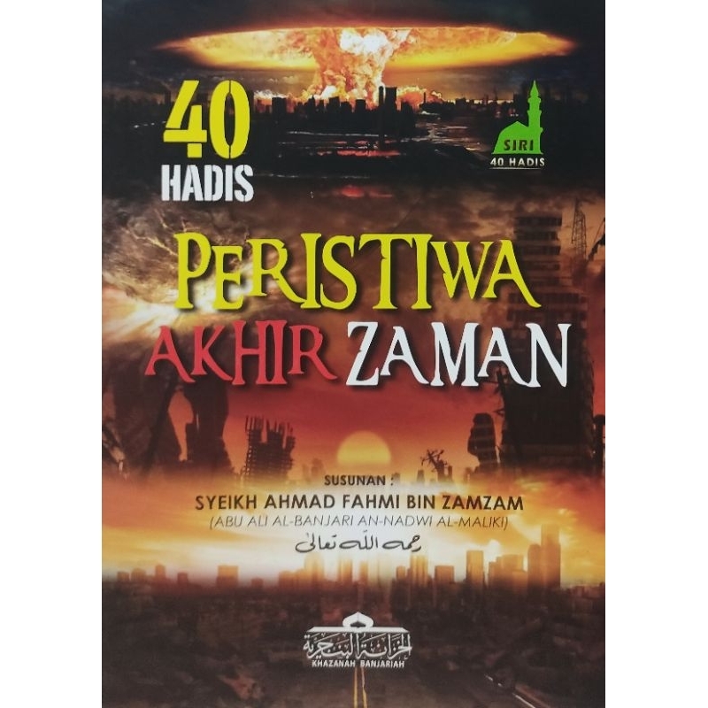 Hadis Peristiwa Akhir Zaman Syeikh Ahmad Fahmi Zamzam Khazanah