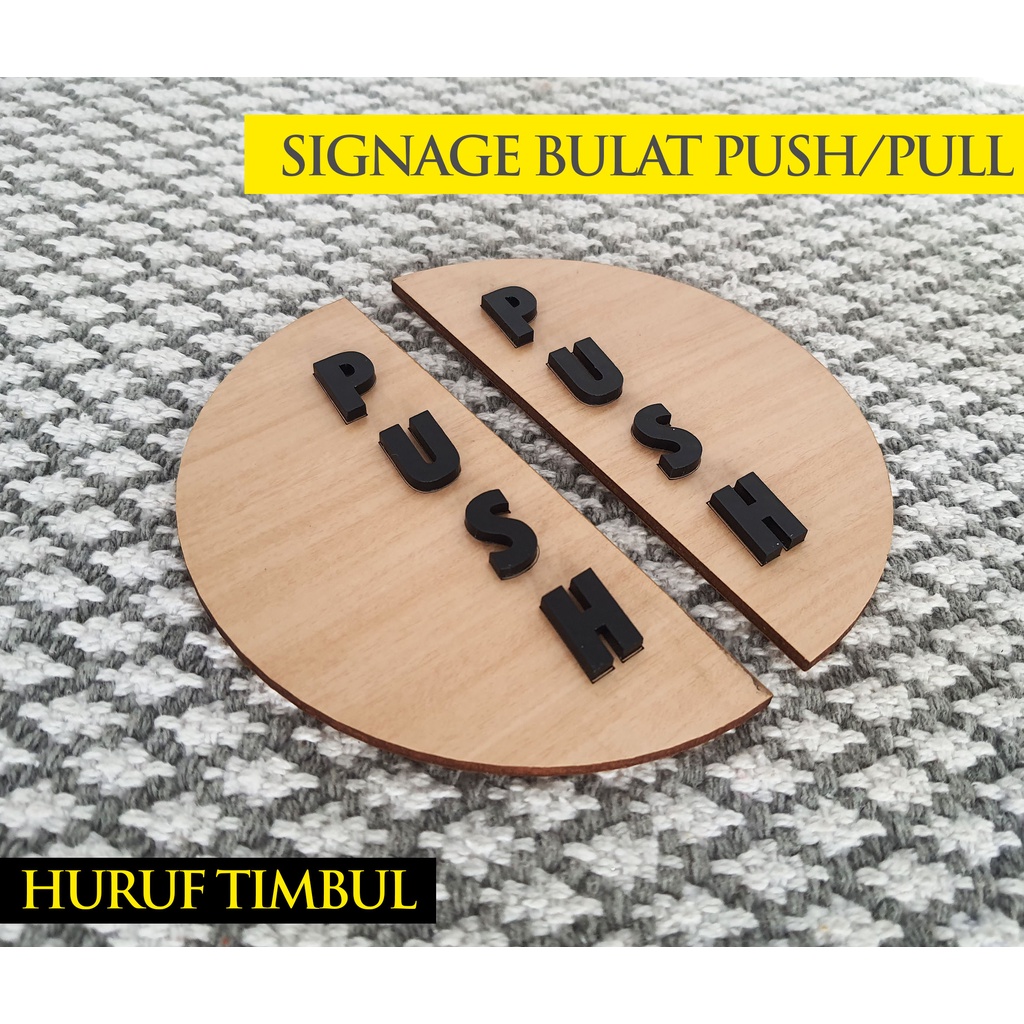 Signage Bulat Push Pull Kayu Dan Acrylic Tulisan Timbul D