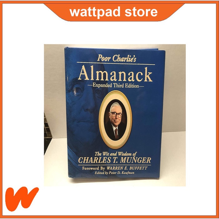 Poor Charlie S Almanack The Wit And Wisdom Of Charles T Munger