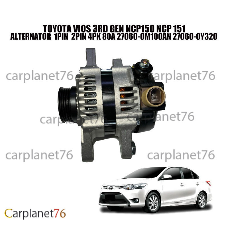 TOYOTA VIOS 3RD GEN NCP150 NCP 151 ALTERNATOR 1PIN 2PIN 4PK 80A 27060