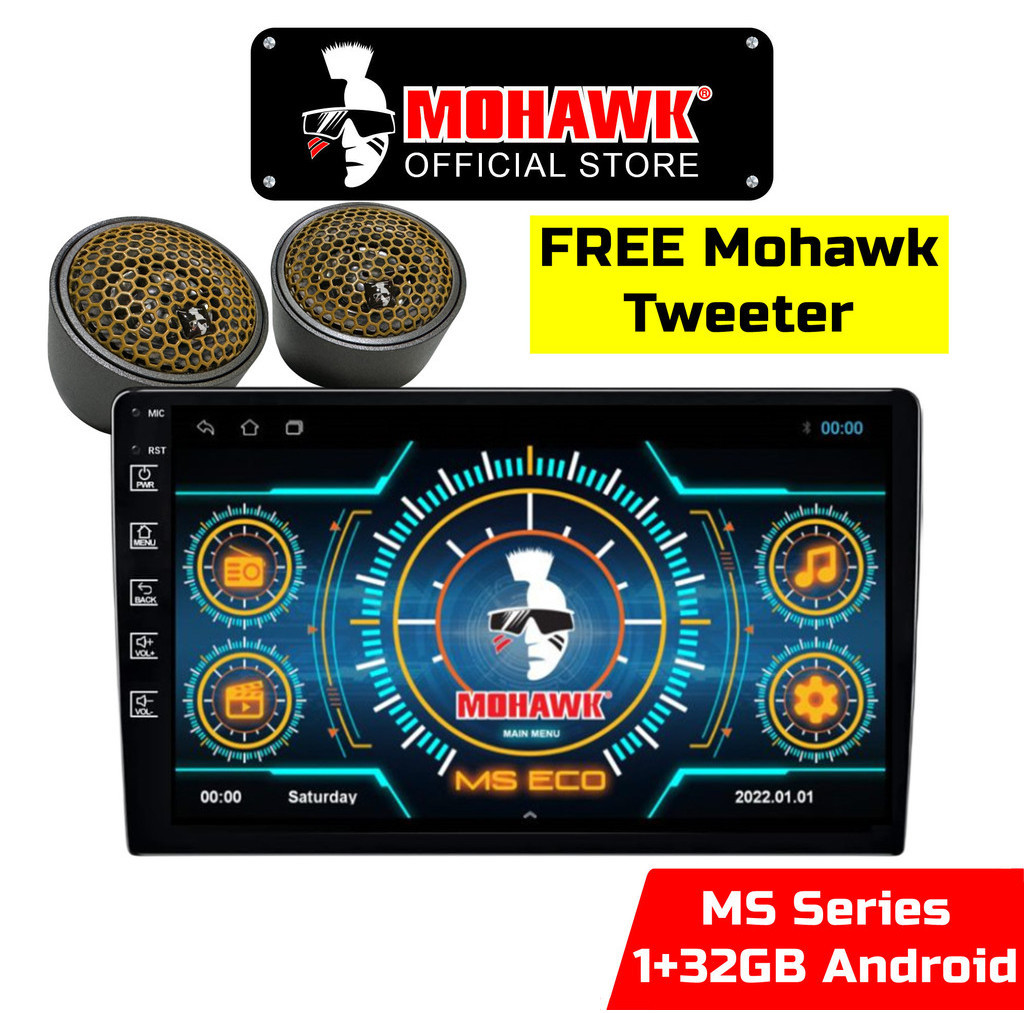 FREE Mohawk Tweeter Mohawk ECO Series Car Android Player 1 32GB Free