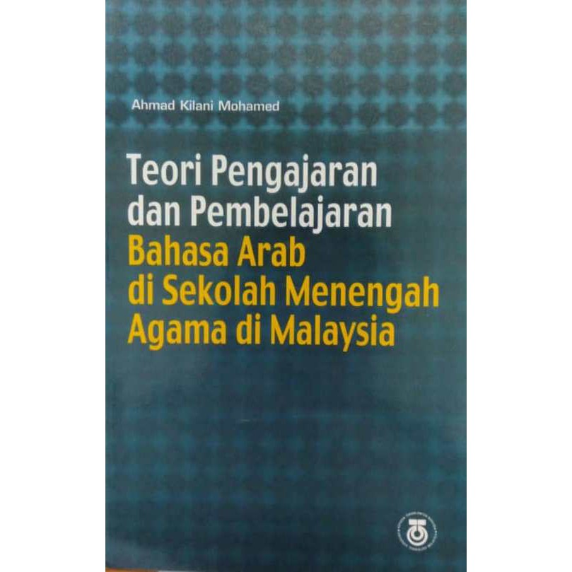 Teori Pengajaran Dan Pembelajaran Bahasa Arab Di Sekolah Menengah Agama ...