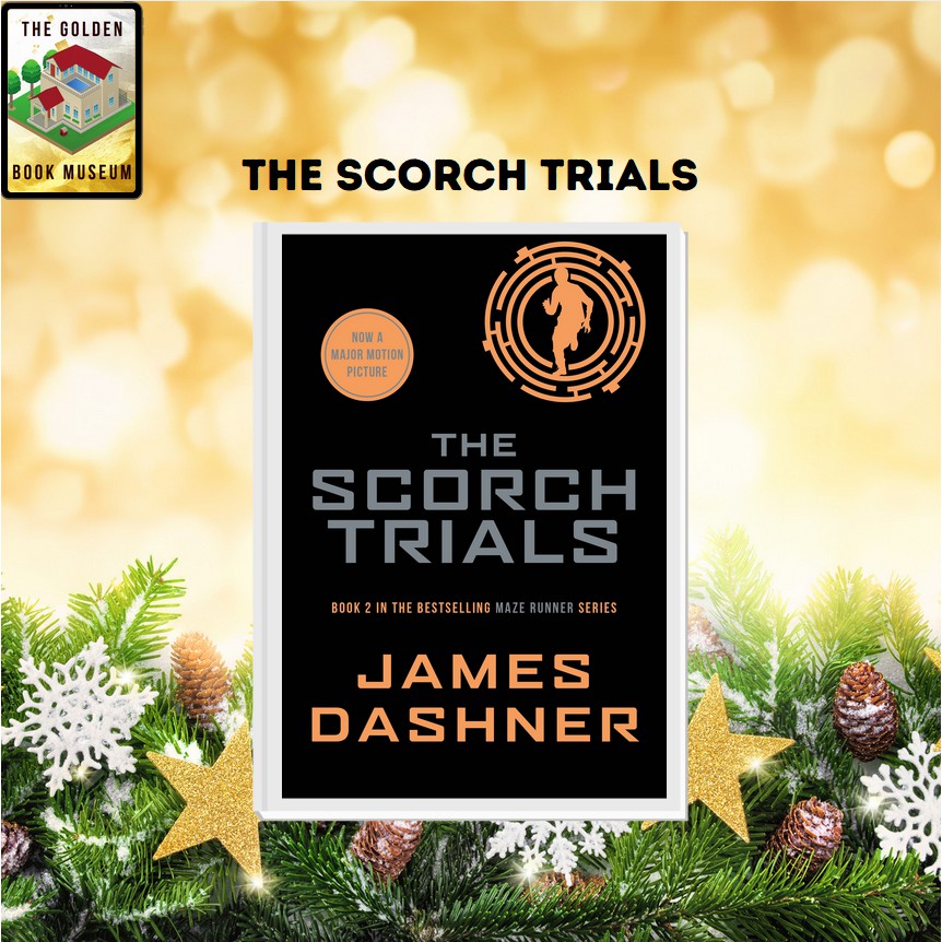 The Scorch Trials (The Maze Runner, #2) by James Dashner